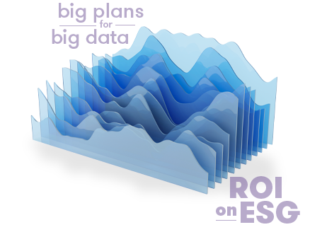 big plans for big data, ROI on ESG